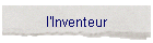 l'Inventeur